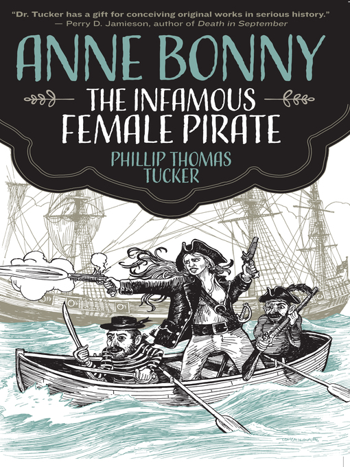 Title details for Anne Bonny the Infamous Female Pirate by Phillip Thomas Tucker - Available